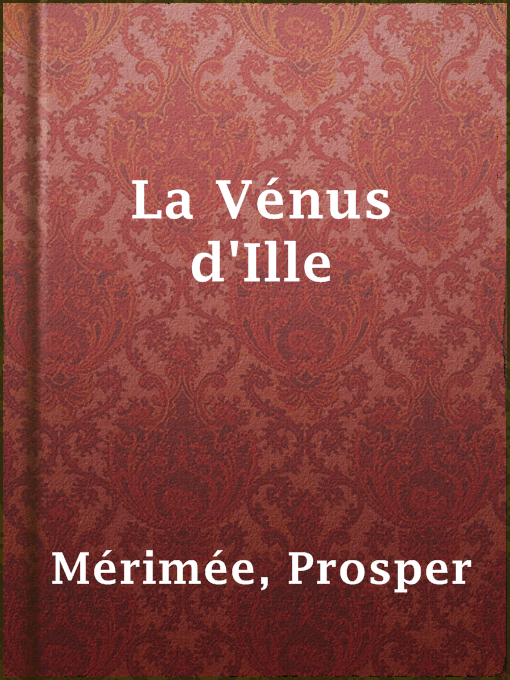 Title details for La Vénus d'Ille by Prosper Mérimée - Available